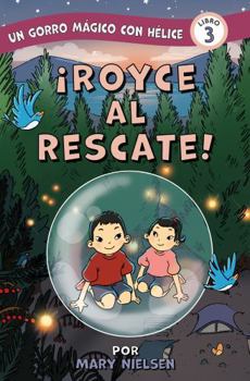 ¡Royce al rescate! (Una gorra mágica con hélice) (Spanish Edition)