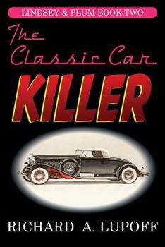 The Classic Car Killer - Book #2 of the Lindsey & Plum