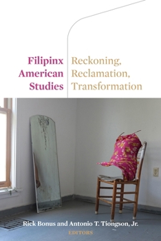 Hardcover Filipinx American Studies: Reckoning, Reclamation, Transformation Book