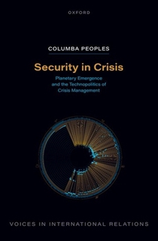 Hardcover Security in Crisis: Planetary Emergence and the Technopolitics of Crisis Management Book