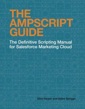 Unknown Binding The Ampscript Guide: The Definitive Scripting Manual for Salesforce Marketing Cloud Book