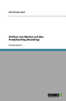 Paperback Einfluss von Marken auf den Produkterfolg (Branding) [German] Book