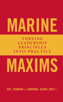 Paperback Marine Maxims: Turning Leadership Principles Into Practice Book