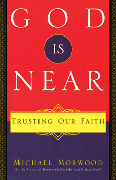 Paperback God Is Near: Trusting Our Faith Book