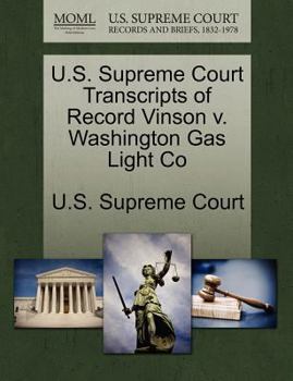 Paperback U.S. Supreme Court Transcripts of Record Vinson V. Washington Gas Light Co Book