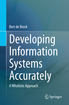 Paperback Developing Information Systems Accurately: A Wholistic Approach Book