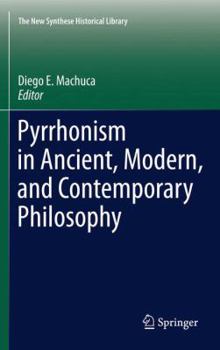 Paperback Pyrrhonism in Ancient, Modern, and Contemporary Philosophy Book