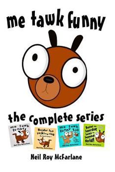 Paperback Me Tawk Funny: The Complete Series: The Complete and Utter Adventures of Buster the Talking Dog Book