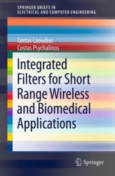 Paperback Integrated Filters for Short Range Wireless and Biomedical Applications Book