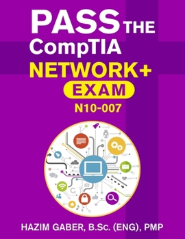 Paperback PASS the CompTIA Network+ Exam N10-007 Book