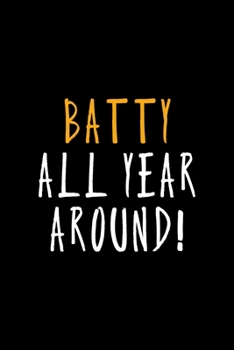 Batty All Year Around!: Notebook Journal Composition Blank Lined Diary Notepad 120 Pages Paperback Black Solid Bat
