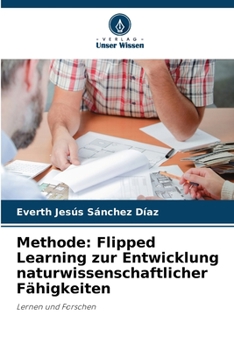 Paperback Methode: Flipped Learning zur Entwicklung naturwissenschaftlicher Fähigkeiten [German] Book