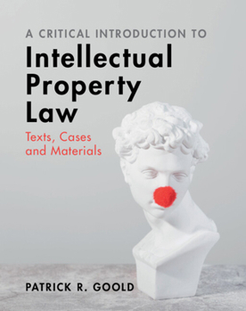 Hardcover A Critical Introduction to Intellectual Property Law Book