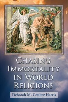 Paperback Chasing Immortality in World Religions Book