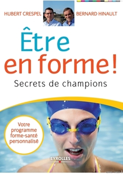 Paperback Etre en forme !: Secrets de champions [French] Book