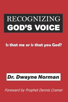 Paperback Recognizing God's Voice: Is That Me or is That You God? Book