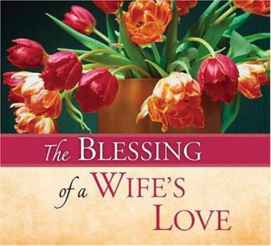 Hardcover The Blessing of a Wife's Love Book