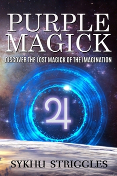 Paperback Purple Magick: Discover The Lost Magick Of The Imagination Book