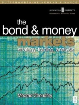 Hardcover Bond and Money Markets: Strategy, Trading, Analysis Book