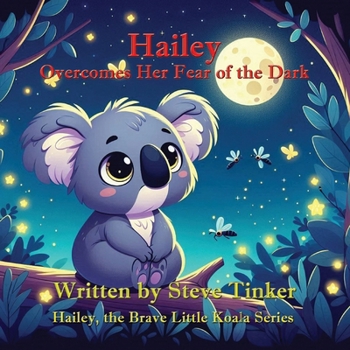Paperback Hailey Overcomes Her Fear of the Dark Book