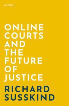 Hardcover Online Courts and the Future of Justice Book