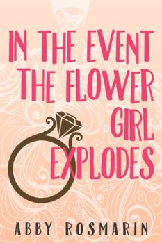 Paperback In The Event the Flower Girl Explodes Book