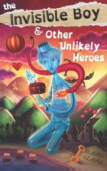 Paperback The Invisible Boy & Other Unlikely Heroes Book
