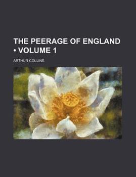 Paperback The Peerage of England (Volume 1) Book