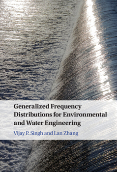 Hardcover Generalized Frequency Distributions for Environmental and Water Engineering Book