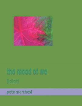 The mood of we: (idiot)
