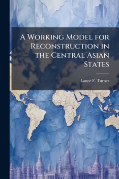 Paperback A Working Model for Reconstruction in the Central Asian States Book