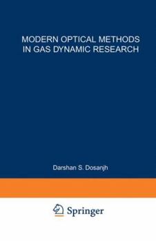 Modern Optical Methods in Gas Dynamic Research: Proceedings of an International Symposium Held at Syracuse University, Syracuse, New York, May 25 26, 1970, Supported by the New York State Science and 