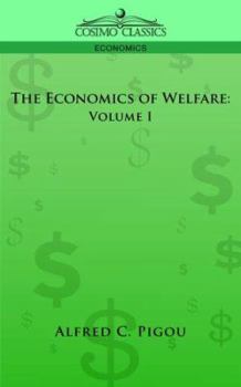 Paperback The Economics of Welfare: Volume I Book