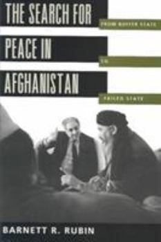 Hardcover The Search for Peace in Afghanistan: From Buffer State to Failed State Book