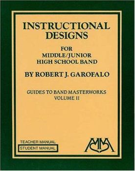 Paperback Instructional Designs for Middle/Junior High School Bands: (guides to Band Masterworks Vol. II) Book