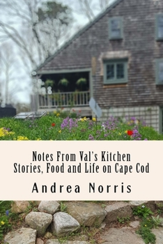 Paperback Notes From Val's Kitchen: Stories, Food and Life on Cape Cod Book