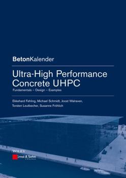 Paperback Ultra-High Performance Concrete Uhpc: Fundamentals, Design, Examples Book