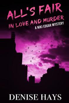 Paperback All's Fair In Love and Murder: A Niki Edgar Mystery Book