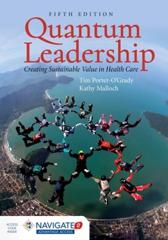 Paperback Quantum Leadership: Creating Sustainable Value in Health Care: Creating Sustainable Value in Health Care Book
