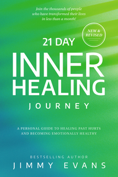Paperback 21 Day Inner Healing Journey: A Personal Guide to Healing Past Hurts and Becoming Emotionally Healthy Book