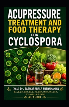 Paperback Acupressure and Food Therapy for Cyclospora: Cyclospora Book