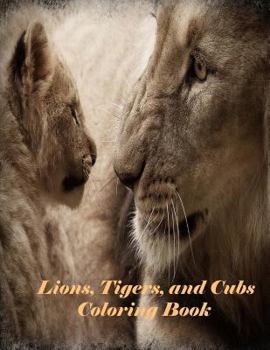 Paperback Lions, Tigers, and Cubs Coloring Book
