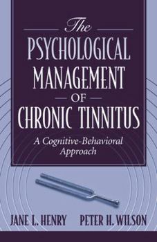 Hardcover The Psychological Management of Chronic Tinnitus: A Cognitive-Behavioral Approach Book