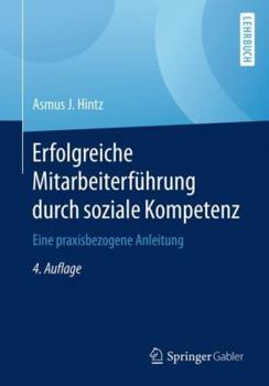 Paperback Erfolgreiche Mitarbeiterführung Durch Soziale Kompetenz: Eine Praxisbezogene Anleitung [German] Book