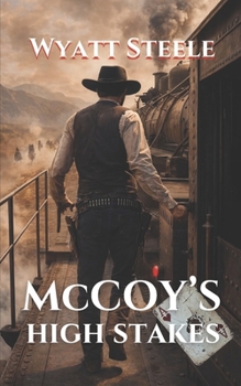 McCoy's High Stakes: A Classic Western Novel (The Outlaw McCoy Classic Western Series)