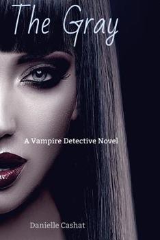 Paperback The Gray: A Vampire Detective Novel Book