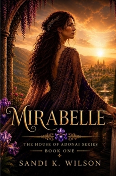 Paperback Mirabelle: The House of Adonai, Book One Book
