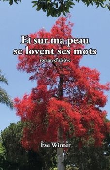 Paperback Et Sur Ma Peau Se Lovent Ses Mots [French] Book