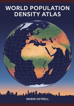 Paperback World Population Density Atlas 2025: Mapping Human Concentration, Growth & Urbanization Trends Book