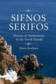 Paperback Sifnos - Serifos. Havens of authenticity in the Greek Islands Book